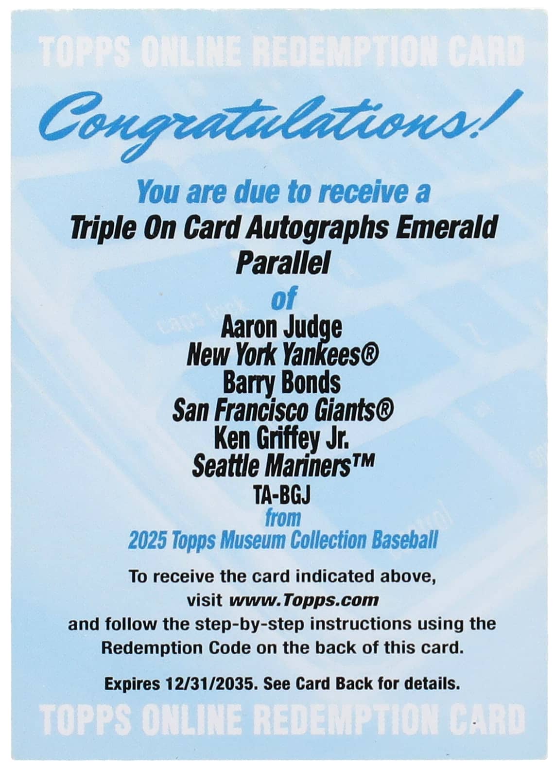 2025 Topps Museum Collection Triple On Card Autographs Emerald #TA-BGJ Aaron Judge/Barry Bonds/Ken Griffey Jr. Multi-Signed Card (#1/1) - Unused Redemption Card